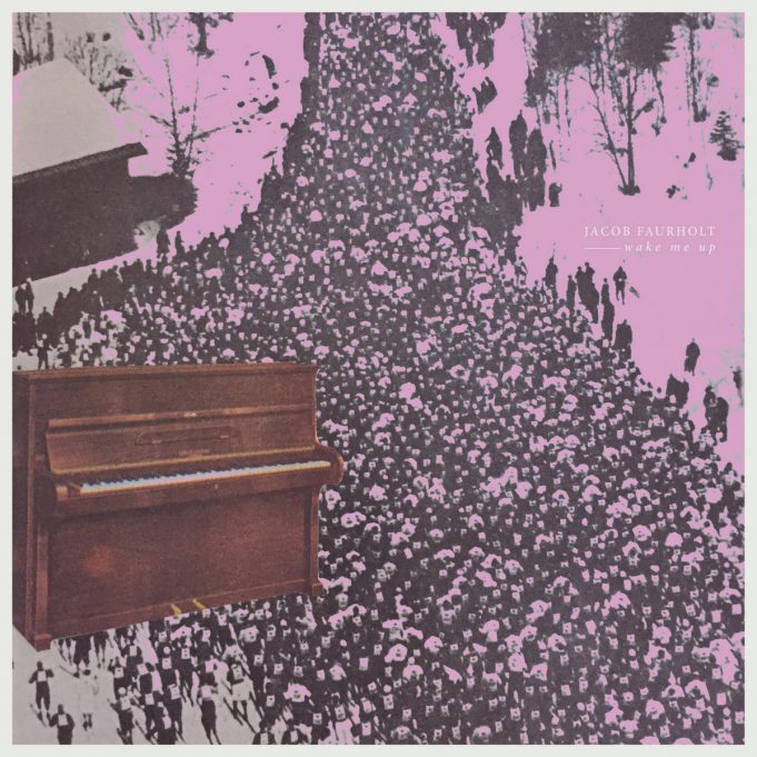 Jacob Faurholt – Wake Me Up Jacob Faurholt