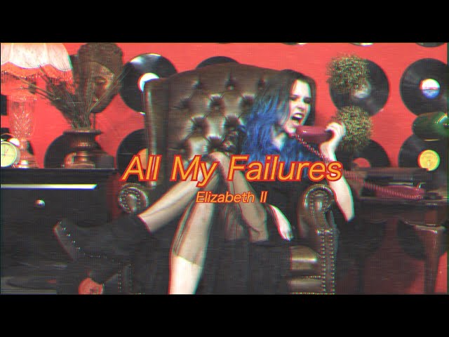 ‘All My Failures’ is ironically a success for Elizabeth II Elizabeth II All My Failures