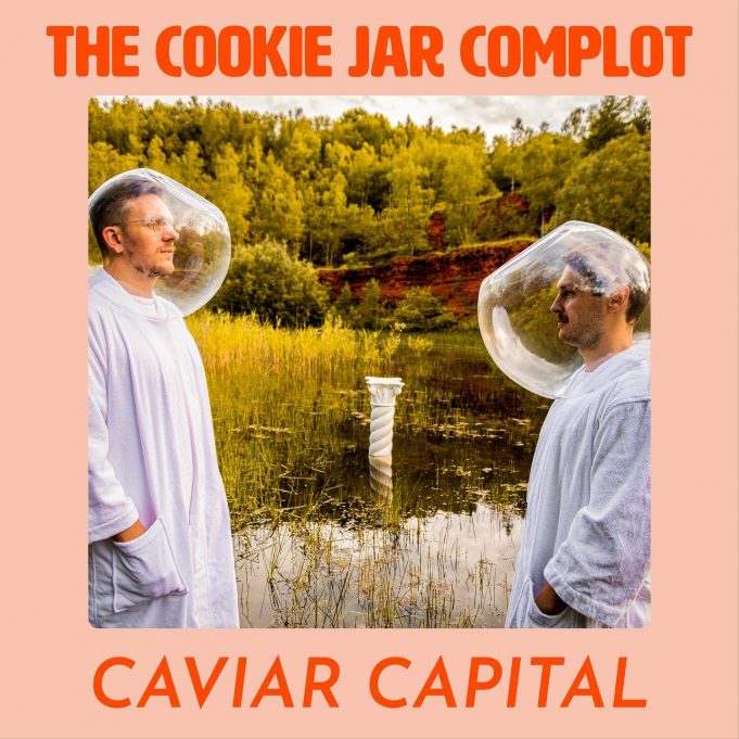 The Cookie Jar Complot entrance you with ‘Caviar Capital’ The Cookie Jar Complot