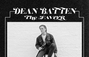 Dean Batten transports us back to the 60’s with new single ‘The Favor’ Dean Batten The Favor