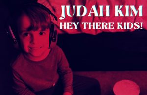 Judah Kim ‘Hey There Kids!’ Judah Kim Hey There Kids