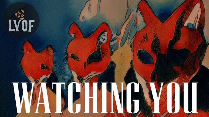 Liam Vincent & The Odd Foxes Are ‘Watching You’ Liam Vincent & The Odd Foxes - Watching You
