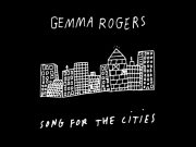Gemma Rogers Ode To Modern Britain ‘Song For The Cities’ Gemma Rogers Song For The Cities