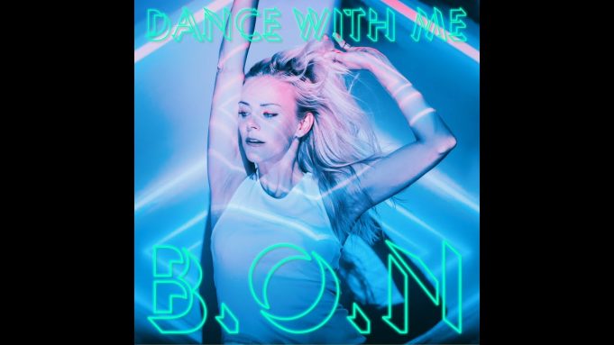 B.O.N ‘Dance With Me’ It’s A Form of Therapy B.O.N - Dance With Me