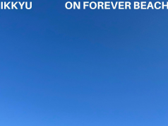 Ikkyu Takes Us To His Happy Place On Forever Beach Ikkyu On Forever Beach