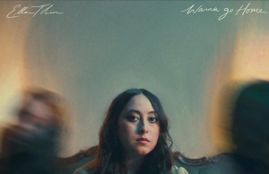 Ella Tobin Escapes The Party On ‘Wanna Go Home’ Ella Tobin - Wanna Go Home single review on Right Chord Music