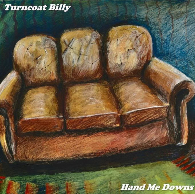 Turncoat Billy Accept “Hand Me Downs” Turncoat Billy Hand Me Downs on Right Chord Music