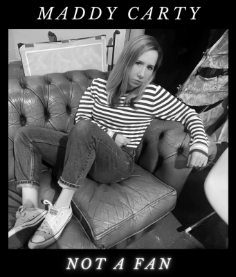 Maddy Carty Stands Against Misogyny On ‘Not A Fan’ Maddy Carty Not A Fan on Right Chord Music