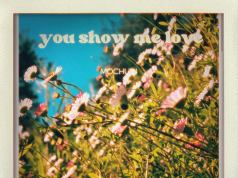 Mochudi Demands ‘You Show Me Love’ MOCHUDI You Show Me Love review on Right Chord Music