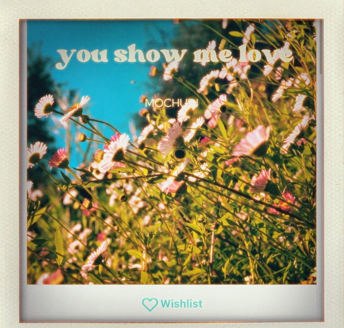 Mochudi Demands ‘You Show Me Love’ MOCHUDI You Show Me Love review on Right Chord Music