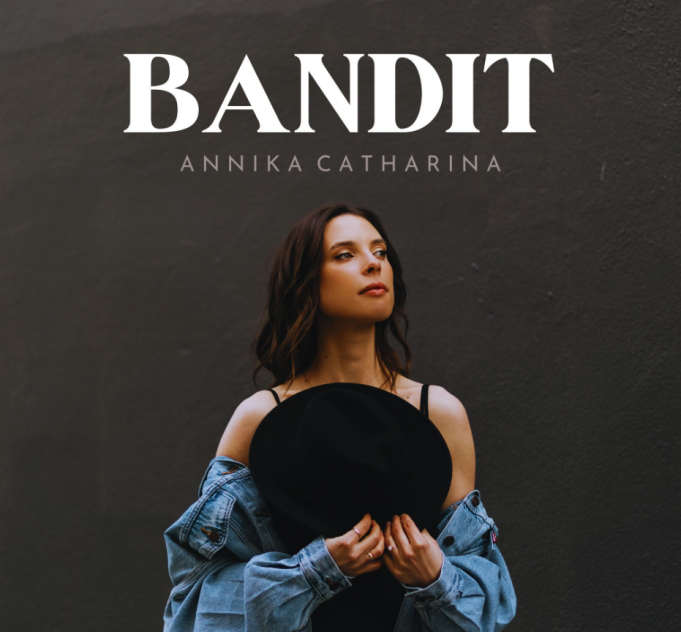 Annika Catharina Steals Hearts Like A ‘Bandit’ Annika Catharina Bandit on Right Chord Music Blog