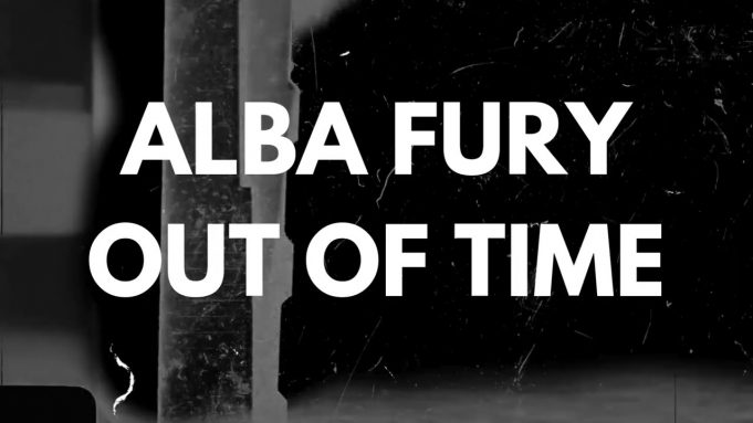 Alba Fury Are ‘Out Of Time’