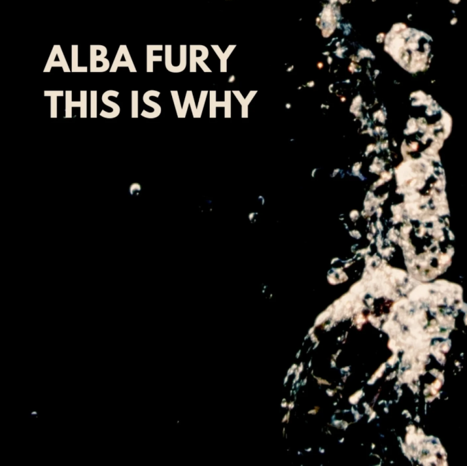 ‘This Is Why’ Alba Fury Rocks! Alba Fury This Is Why on Right Chord Music