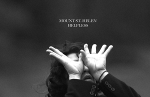 Mount St. Helen Return With Shoegaze Inspired ‘Helpless’ Mount St. Helen Helpless on Right Chord Music