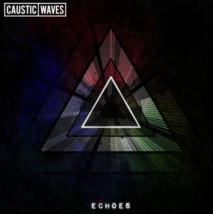 Caustic Waves Unveils New LP ‘Echoes’ Caustic Waves - Echoes on Right Chord Music Blog