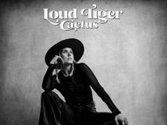 Loud Tiger Shows Resilience On ‘Cactus’ Loud Tiger, Cactus on the Right Chord Music Blog