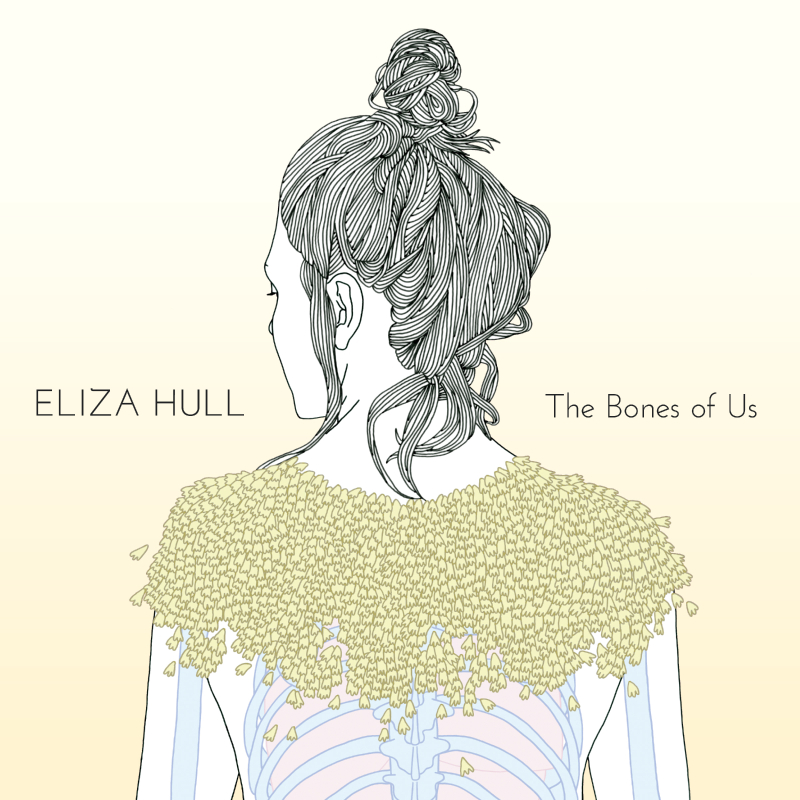 Eliza Hull Bones of Us - Right Chord Music Blog Review