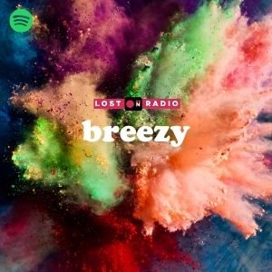 Lost On Radio Breezy Spotify Playlist