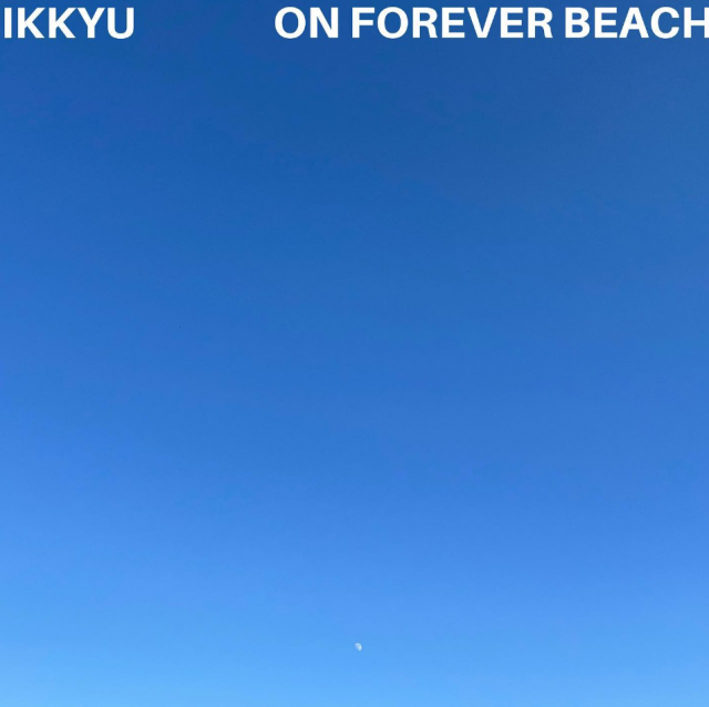 Ikkyu On Forever Beach